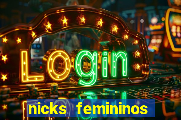 nicks femininos para jogos